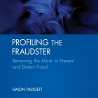 Profiling the Fraudster Lib/E: Removing the Mask to Prevent and Detect Fraud (Wiley Corporate F&a) By Simon Padgett, Barry Abrams (Read by) Cover Image