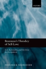 Rousseau's Theodicy of Self-Love: Evil, Rationality, and the Drive for Recognition By Frederick Neuhouser Cover Image