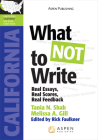 What Not to Write: Real Essays, Real Scores, Real Feedback (California) (Bar Review) By Tania N. Shah Cover Image