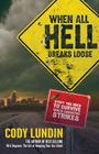 When All Hell Breaks Loose: Stuff You Need to Survive When Disaster Strikes By Cody Lundin, Russ Miller (Illustrator) Cover Image