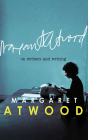 On Writers and Writing By Margaret Atwood, Margaret Atwood (Read by) Cover Image
