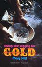 Diving and Digging for Gold (Prospecting and Treasure Hunting) By Mary Hill Cover Image