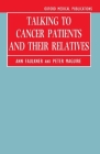 Talking to Cancer Patients and Their Relatives (Oxford Medical Publications) By Ann Faulkner, Peter Maguire Cover Image