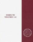 Index to Volumes 1-6: Index By Harry E. Pebly, Leif A. Carlsson (Editor), John W. Gillespie (Editor) Cover Image