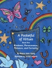 A Pocketful of Virtues: Kindness, Perseverance, Curiosity, and Patience By Sharon Kuhn Young, Jordan Roberts (Illustrator) Cover Image