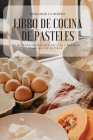 Libro de Cocina de Pasteles By Bernardita Borra Cover Image