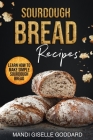 Sourdough Bread Recipes: Learn How to Make Simple Sourdough Bread Cover Image