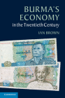 Burma's Economy in the Twentieth Century By Ian Brown Cover Image