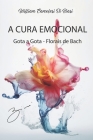 A Cura Emocional: Gota a Gota - Florais de Bach Cover Image