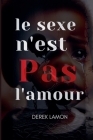 Le sexe n''est Pas l'amour Cover Image