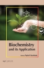 Biochemistry and Its Application By Papita H. Gourkhede (Editor) Cover Image