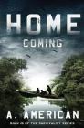 Home Coming (Survivalist #10) By A. American Cover Image