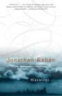 Waxwings: A Novel By Jonathan Raban Cover Image