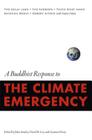 A Buddhist Response to the Climate Emergency By John Stanley (Editor), David R. Loy (Editor), Gyurme Dorje (Editor) Cover Image