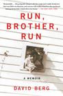 Run, Brother, Run: A Memoir By David Berg Cover Image