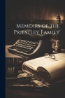 Memoirs of the Priestley Family Cover Image