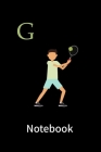 Tennis players notebook G: Tennis record keeper: notebook / tennis practices notes 6 x 9 inches x 110 pages / Ideal gift for tennis players Cover Image