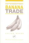 The International Banana Trade (International Trade) Cover Image