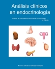Análisis Clínicos en Endocrinología: Manual de interpretación de pruebas de laboratorio By M. En C. Oscar D. Valencia Carmona Cover Image