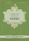 Llewellyn's Little Book of Herbs (Llewellyn's Little Books #12) By Holly Bellebuono Cover Image