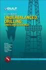 Underbalanced Drilling: Limits and Extremes (Gulf Drilling Guides) By Bill Rehm (Editor), Arash Haghshenas (Editor), Amir Saman Paknejad (Editor) Cover Image