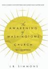 The Awakening of Washington's Church (Second Edition) By J. B. Simmons, John Yates (Contribution by) Cover Image