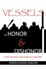 Vessels of Honor & Dishonor By Asher Elishama Shelton Cover Image