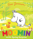 Moomin and the Spring Surprise By Tove Jansson Cover Image
