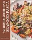 250 Homemade Seafood Pasta Recipes: A Seafood Pasta Cookbook for Your Gathering By Ruth Landa Cover Image