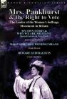 Mrs. Pankhurst & the Right to Vote: the Leader of the Women's Suffrage Movement in Britain By Emmeline Pankhurst, Frank Moxon, Cicely Hamilton Cover Image