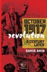 October 1917 Revolution: A Century Later By Samir Amin Cover Image