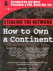 Stealing the Network: How to Own a Continent (Cyber-Fiction) By Russ Rogers, Jay Beale Cover Image