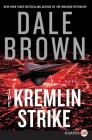 The Kremlin Strike: A Novel (Brad McLanahan) By Dale Brown Cover Image