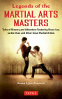 Legends of the Martial Arts Masters: Tales of Bravery and Adventure Featuring Bruce Lee, Jackie Chan and Other Great Martial Artists Cover Image