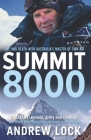 Summit 8000: Life and Death with Australia's Master of Thin Air By Andrew Lock Cover Image