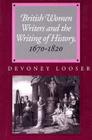 British Women Writers and the Writing of History, 1670-1820 Cover Image