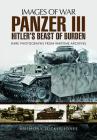 Panzer III: Hitler's Beast of Burden (Images of War) Cover Image