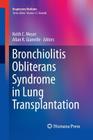 Bronchiolitis Obliterans Syndrome in Lung Transplantation (Respiratory Medicine #8) Cover Image