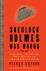 Sherlock Holmes Was Wrong: Reopening the Case of the Hound of the Baskervilles By Pierre Bayard Cover Image