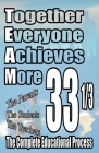 Together Everyone Achieves More: 33 1/3 The Complete Educational Process Cover Image