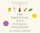 The Essential Oils Hormone Solution: Reset Your Hormones in 14 Days with the Power of Essential Oils Cover Image
