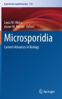 Microsporidia: Current Advances in Biology (Experientia Supplementum #114) By Louis M. Weiss (Editor), Aaron Reinke (Editor) Cover Image
