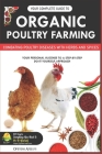 Your Complete Guide to Organic Poultry Farming: Using Herbs and Spices to Replace Harmful Antibiotics Cover Image