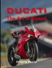 Ducati: The Art of Speed Cover Image