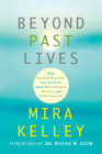 Beyond Past Lives: What Parallel Realities Can Teach Us about Relationships, Healing, and Transformation Cover Image