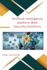 Artificial Intelligence platform Web Security Solutions Cover Image