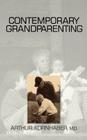 Contemporary Grandparenting By Arthur Kornhaber Cover Image