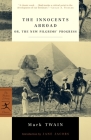 The Innocents Abroad: or, The New Pilgrims' Progress (Modern Library Classics) Cover Image