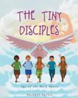 The Tiny Disciples: Age of the Holy Spirit By Nicketa Nevils Cover Image