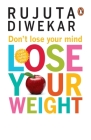 Don't Lose Your Mind, Lose Your Weight Cover Image